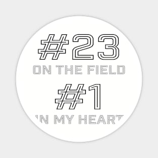 #23 on the Field #1 in my Heart Sport Mom Novelty product Magnet